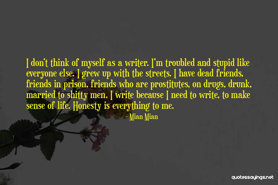 Drugs In Prison Quotes By Mian Mian Drugs In Prison Quotes By Mian Mian