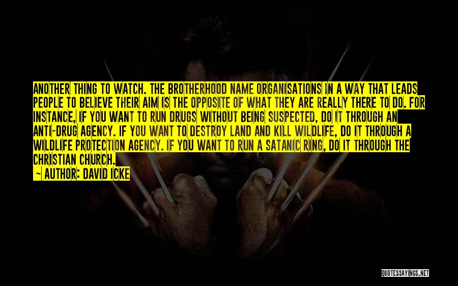 Drugs Kill Quotes By David Icke