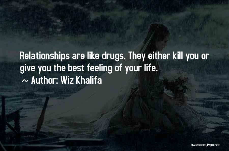 Drugs Kill Quotes By Wiz Khalifa