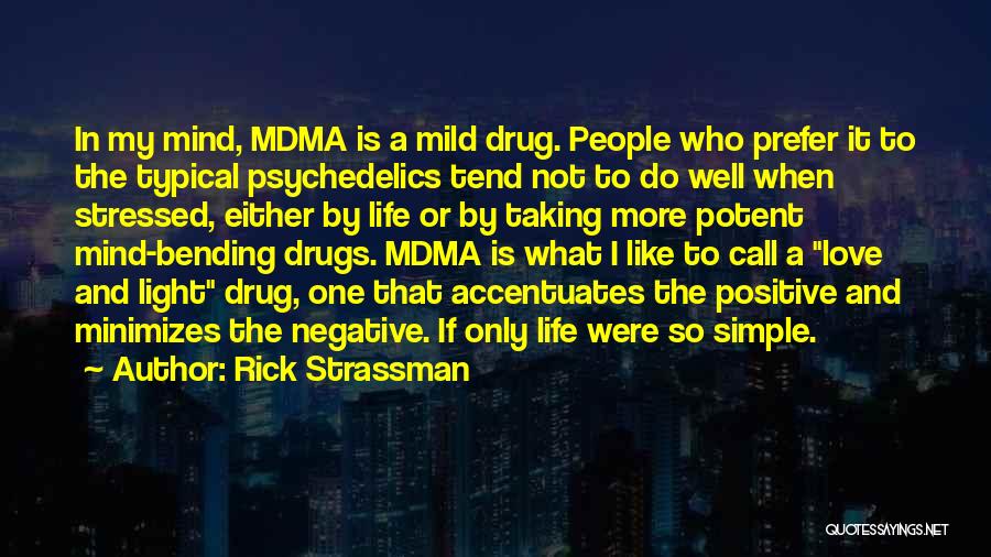 Drugs Negative Quotes By Rick Strassman