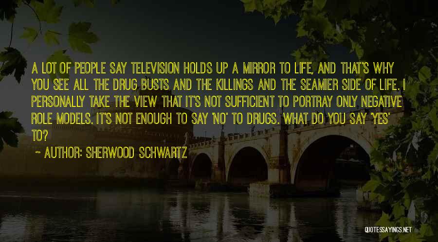 Drugs Negative Quotes By Sherwood Schwartz