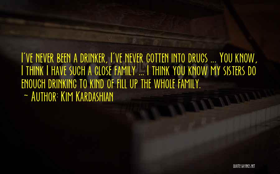 Drugs Over Family Quotes By Kim Kardashian