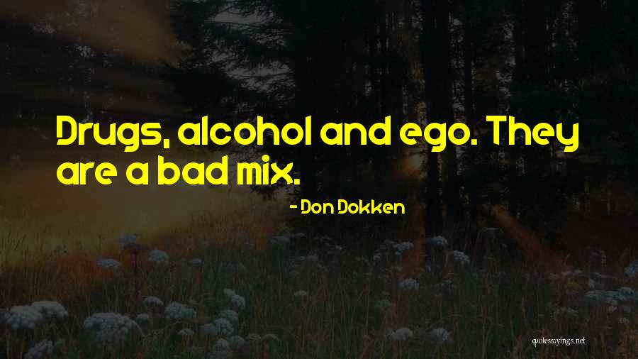 Drugs R Bad Quotes By Don Dokken