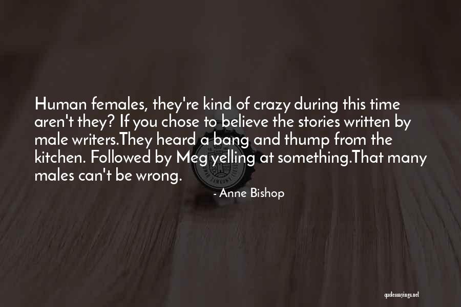 Drugs Ruin Everything Quotes By Anne Bishop Drugs Ruin Everything Quotes By Anne Bishop