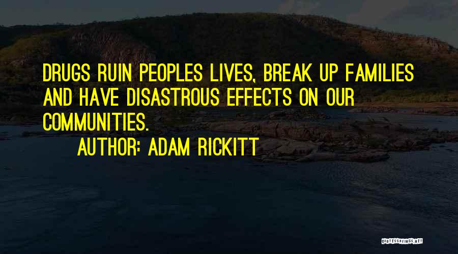 Drugs Ruin Lives Quotes By Adam Rickitt
