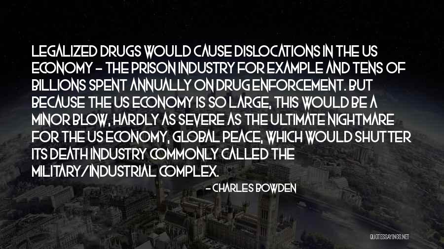 Drugs Which Cause Quotes By Charles Bowden Drugs Which Cause Quotes By Charles Bowden