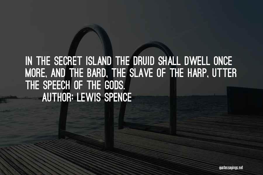 Druid Quotes By Lewis Spence