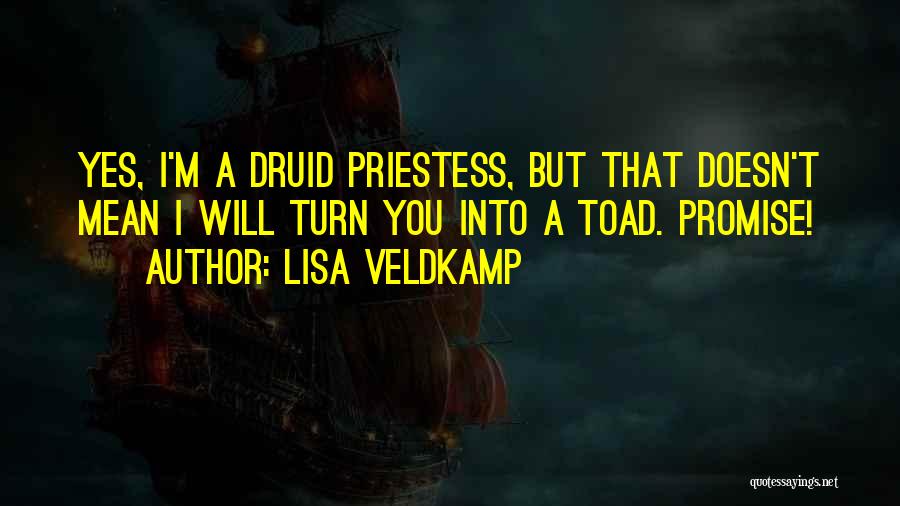 Druid Quotes By Lisa Veldkamp