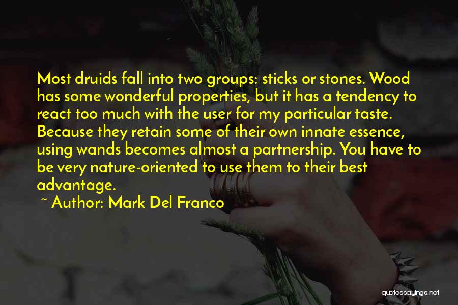 Druid Quotes By Mark Del Franco