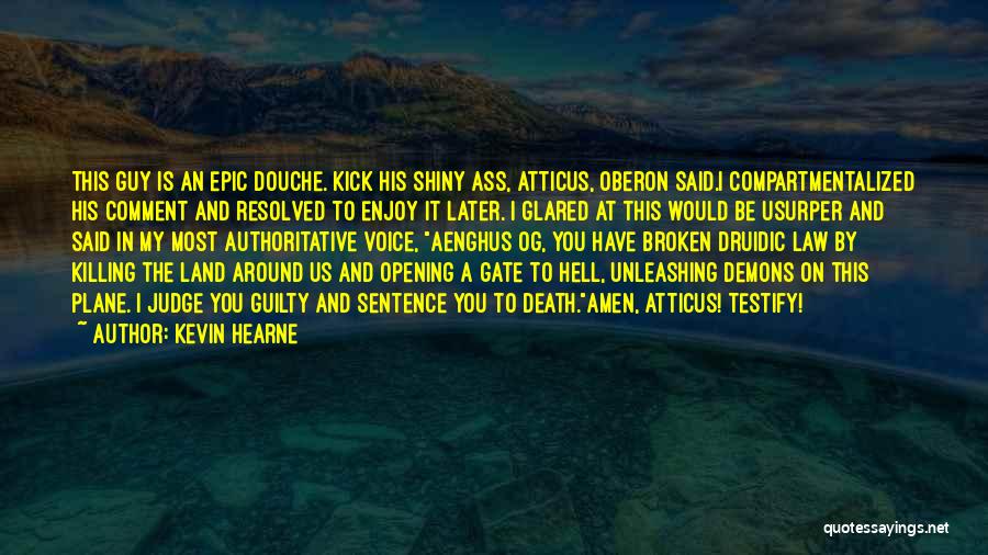 Druidic Quotes By Kevin Hearne