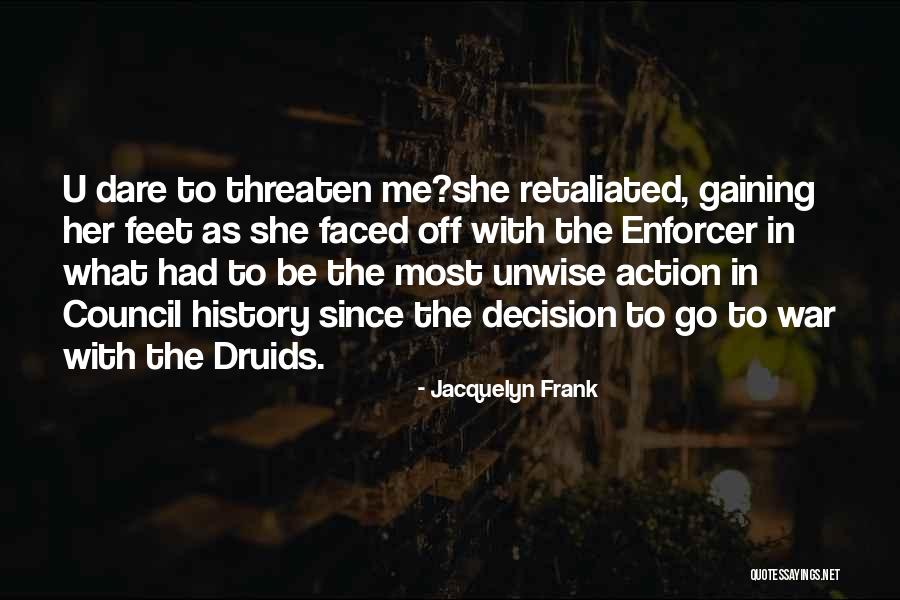 Druids History Quotes By Jacquelyn Frank Druids History Quotes By Jacquelyn Frank