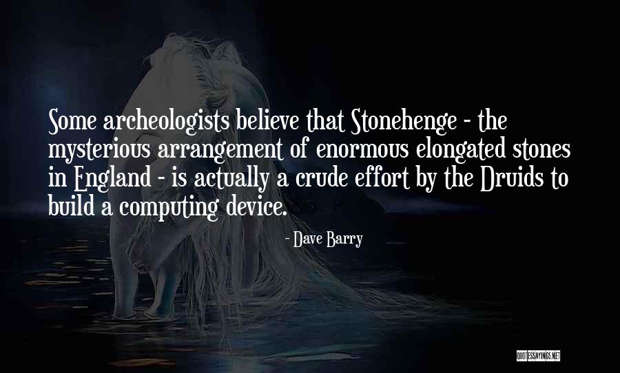 Druids Quotes By Dave Barry Druids Quotes By Dave Barry