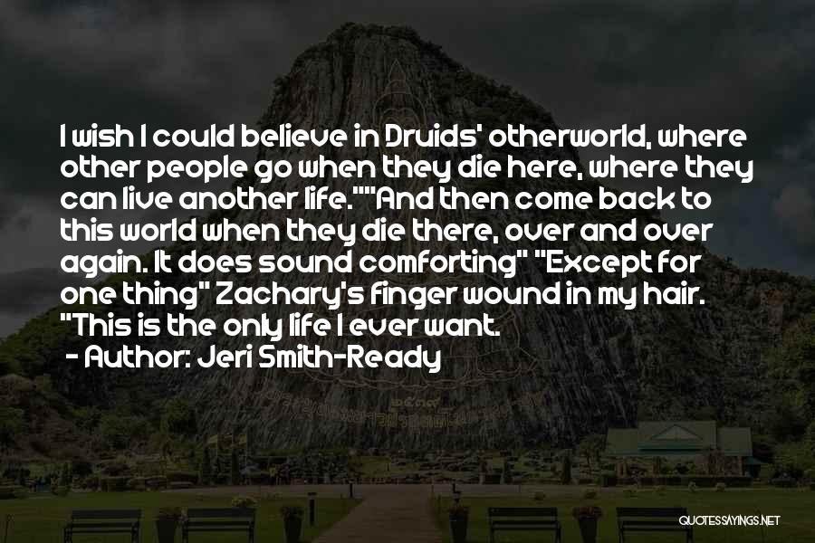 Druids Quotes By Jeri Smith-Ready