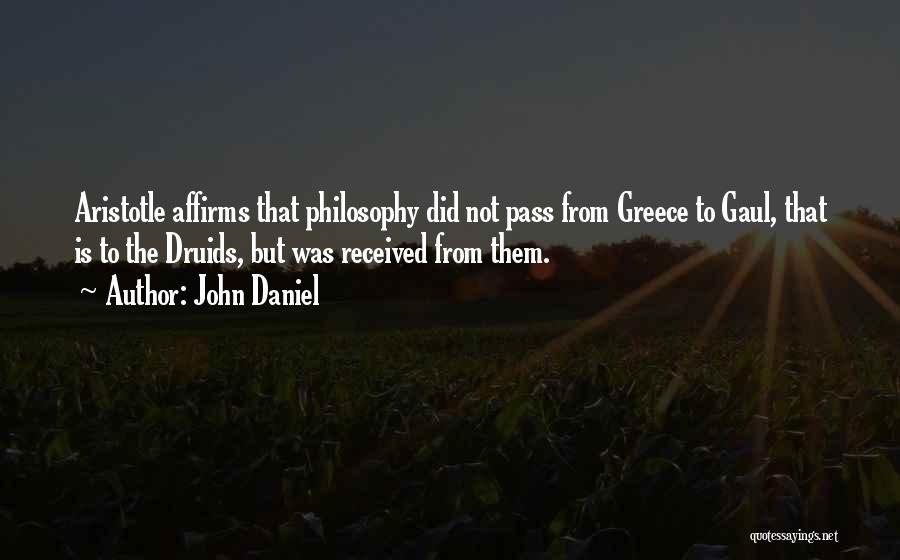 Druids Quotes By John Daniel