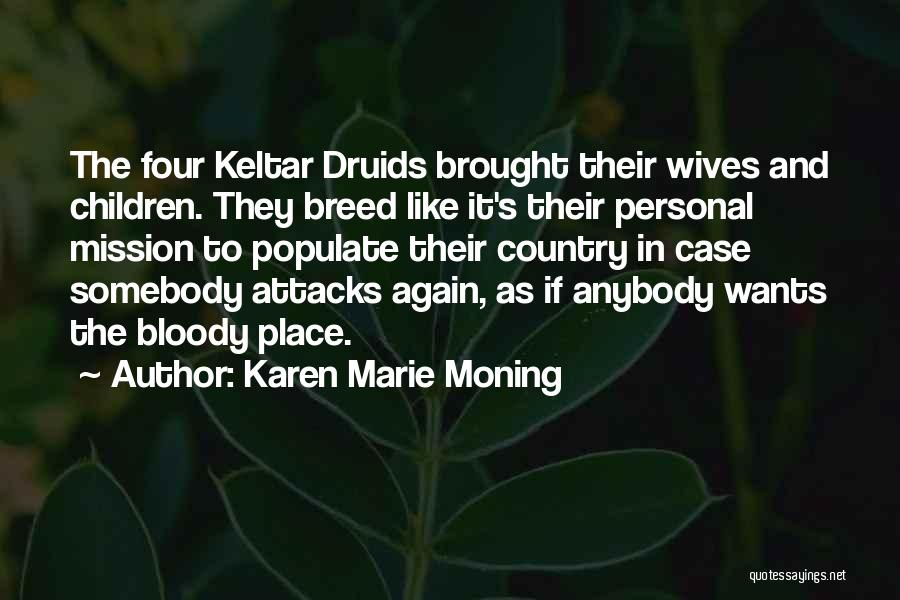 Druids Quotes By Karen Marie Moning