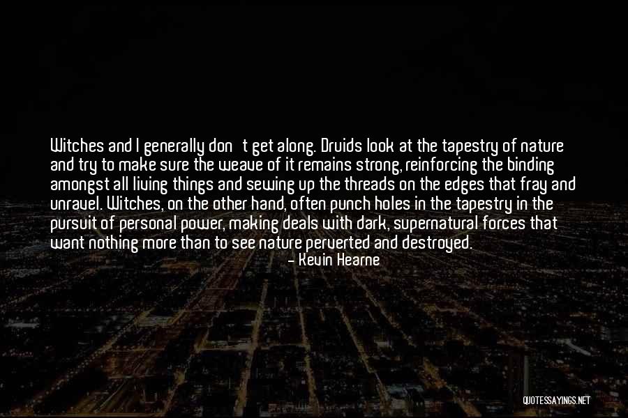 Druids Quotes By Kevin Hearne