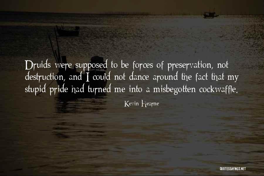 Druids Quotes By Kevin Hearne Druids Quotes By Kevin Hearne