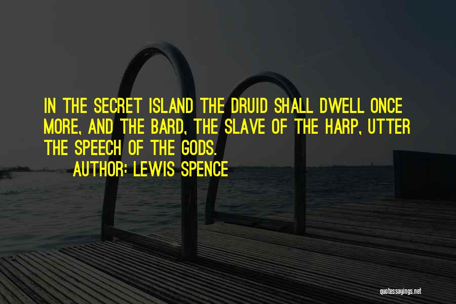 Druids Quotes By Lewis Spence
