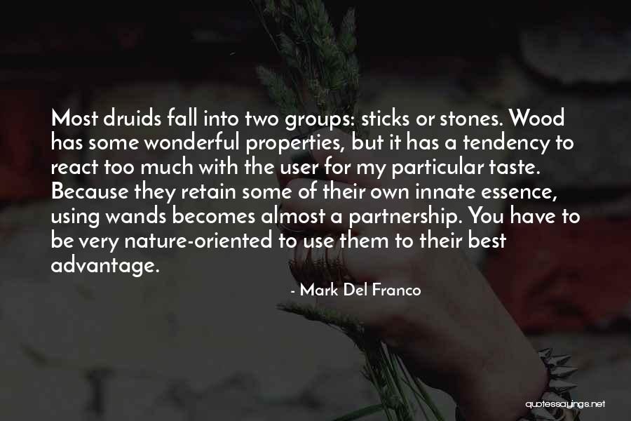 Druids Quotes By Mark Del Franco