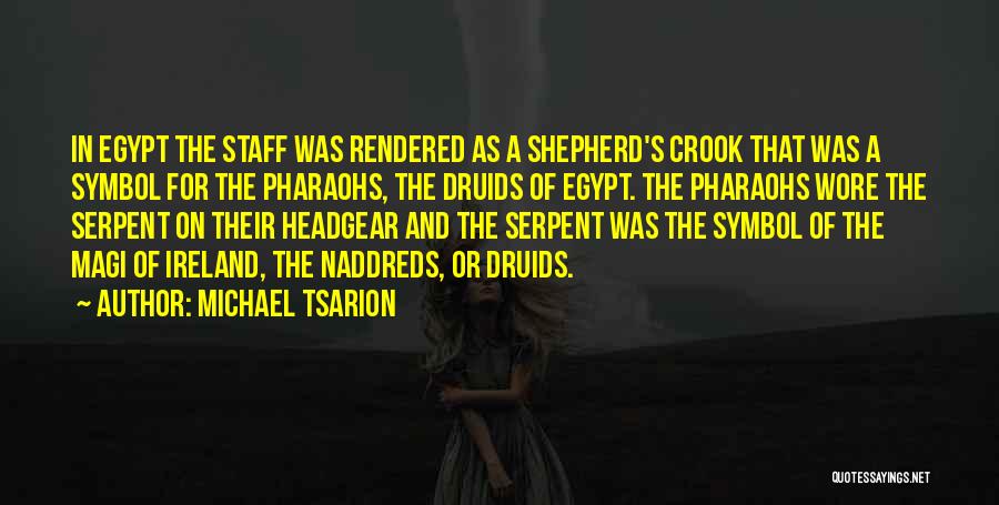 Druids Quotes By Michael Tsarion