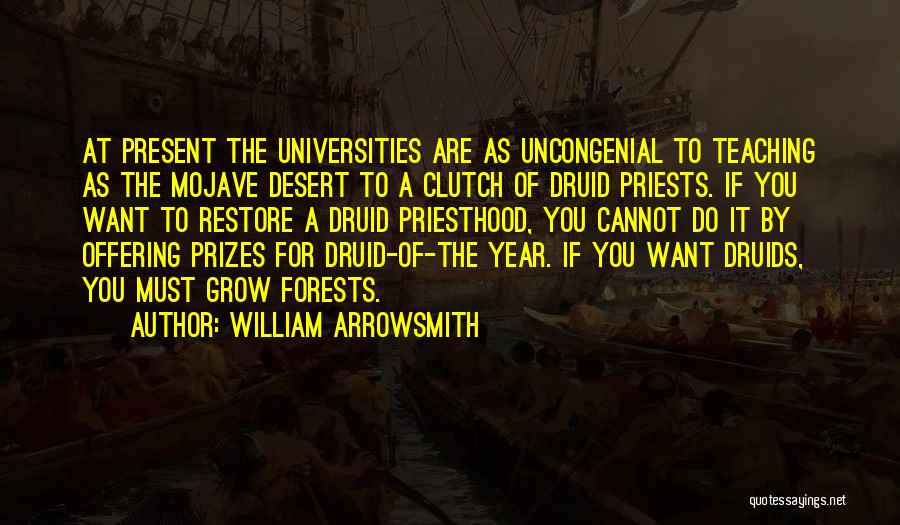 Druids Quotes By William Arrowsmith
