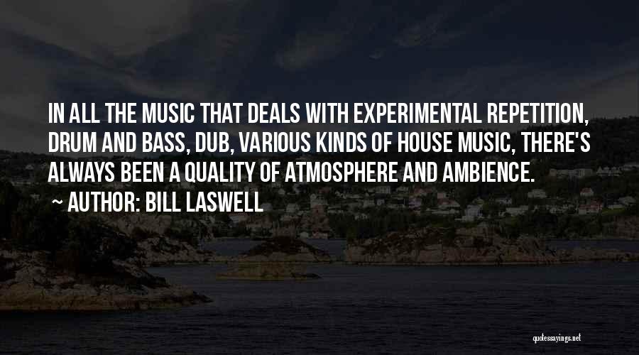 Drum Bass Quotes By Bill Laswell