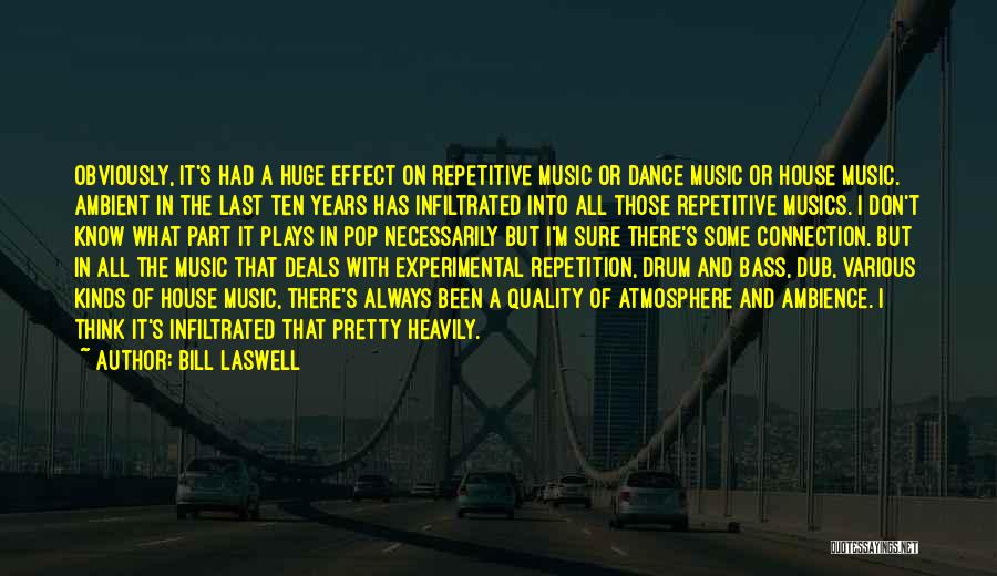 Drum Bass Quotes By Bill Laswell