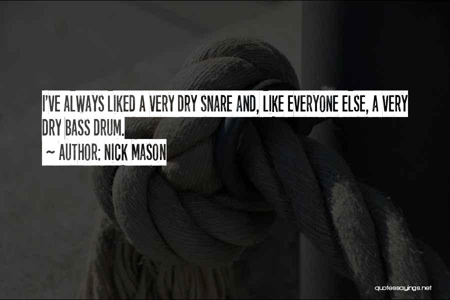 Drum Bass Quotes By Nick Mason
