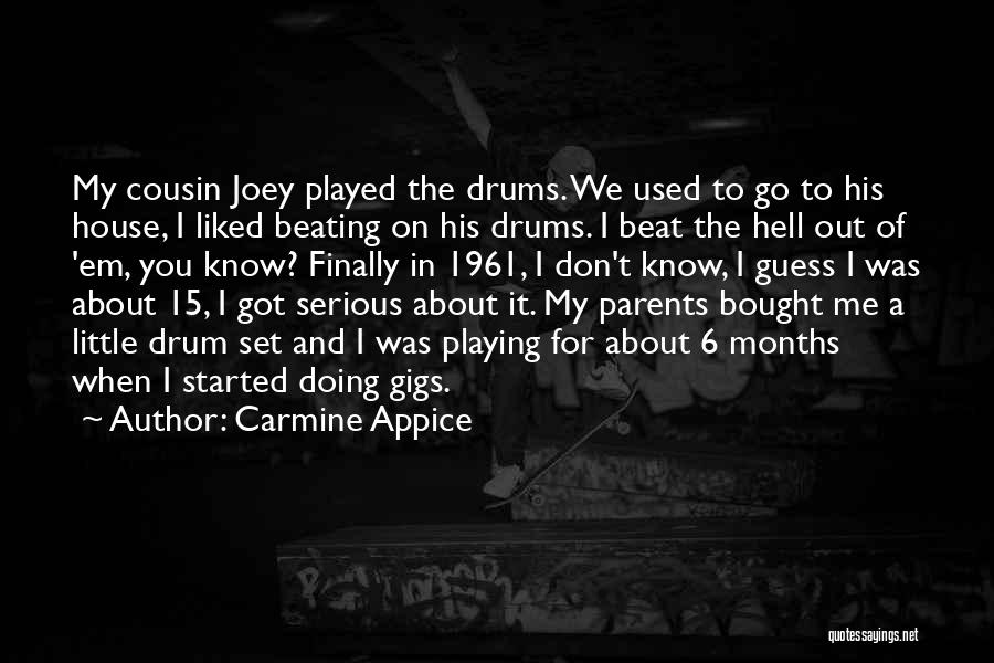 Drum Beat Quotes By Carmine Appice