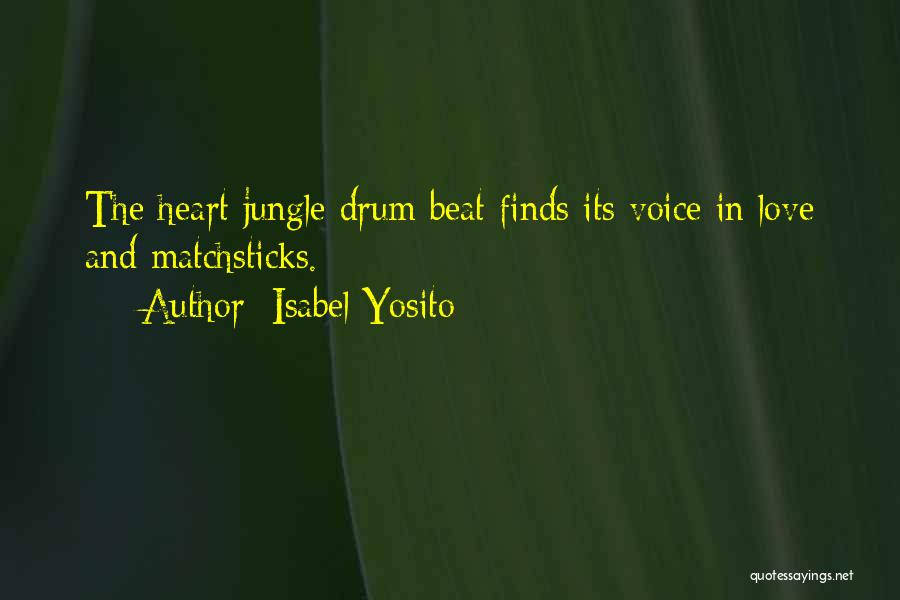 Drum Beat Quotes By Isabel Yosito