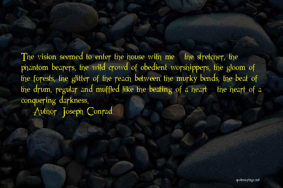Drum Beat Quotes By Joseph Conrad