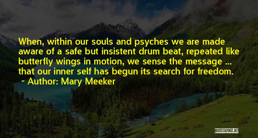 Drum Beat Quotes By Mary Meeker