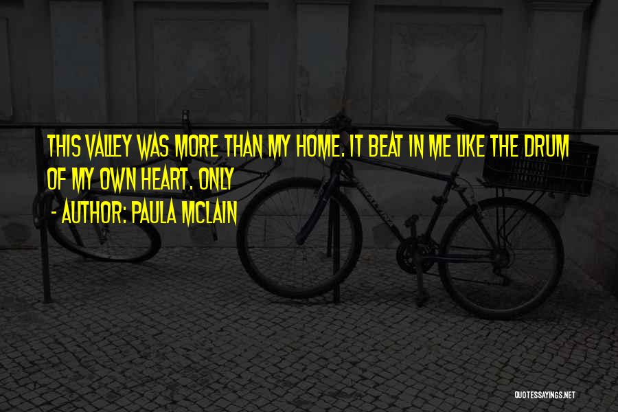 Drum Beat Quotes By Paula McLain