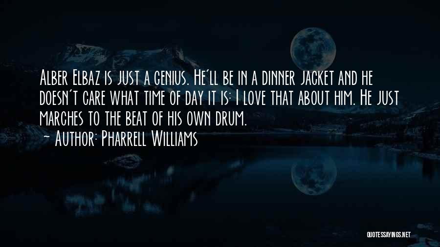 Drum Beat Quotes By Pharrell Williams