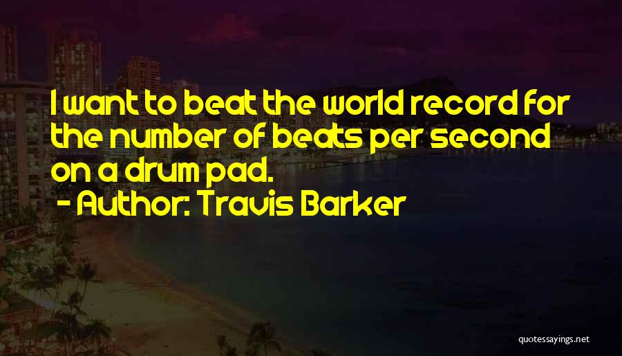 Drum Beat Quotes By Travis Barker