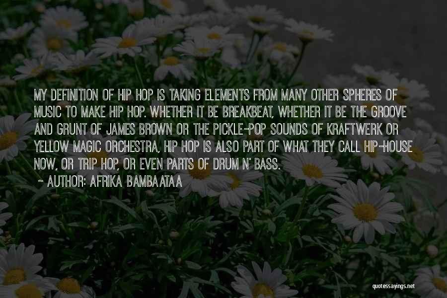 Drum Groove Quotes By Afrika Bambaataa