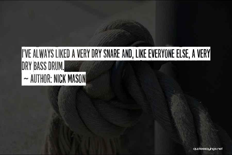 Drum N Bass Quotes By Nick Mason