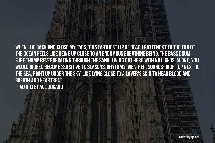 Drum N Bass Quotes By Paul Bogard