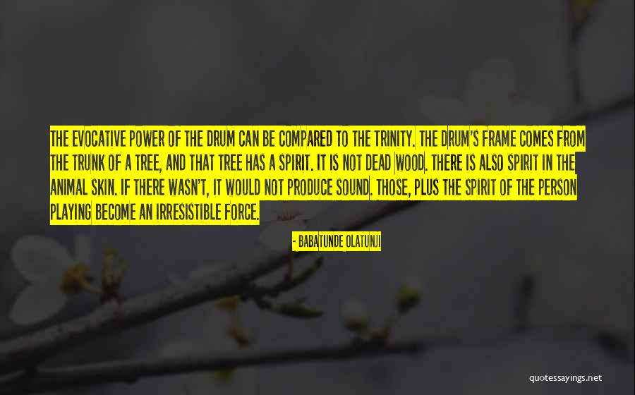 Drum Playing Quotes By Babatunde Olatunji Drum Playing Quotes By Babatunde Olatunji