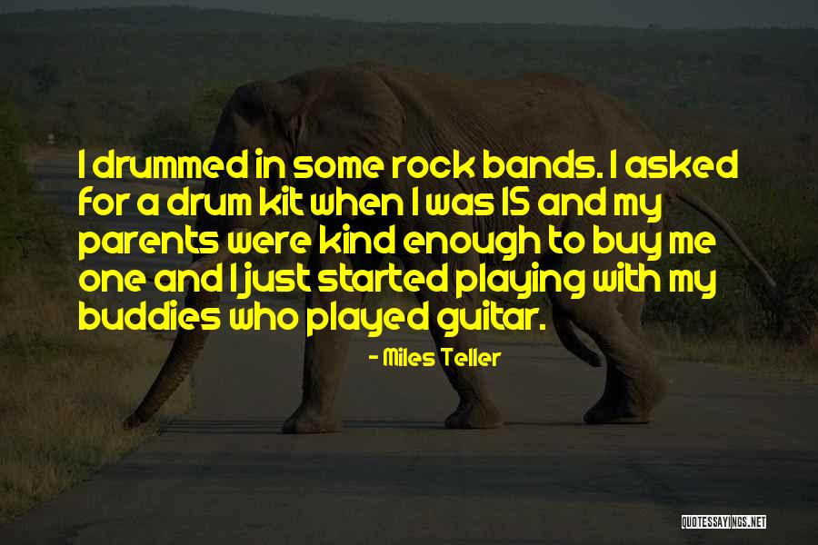 Drum Playing Quotes By Miles Teller Drum Playing Quotes By Miles Teller