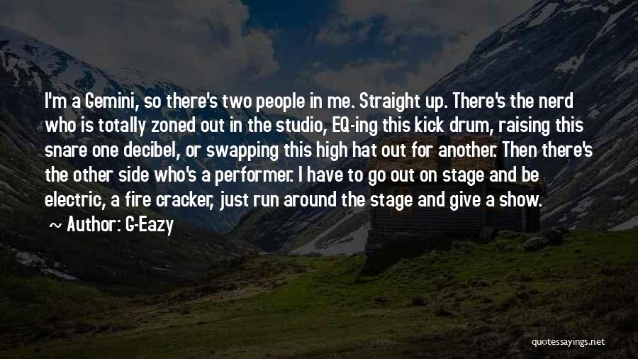 Drum Quotes By G-Eazy