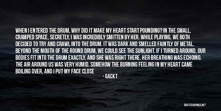 Drum Quotes By Gackt