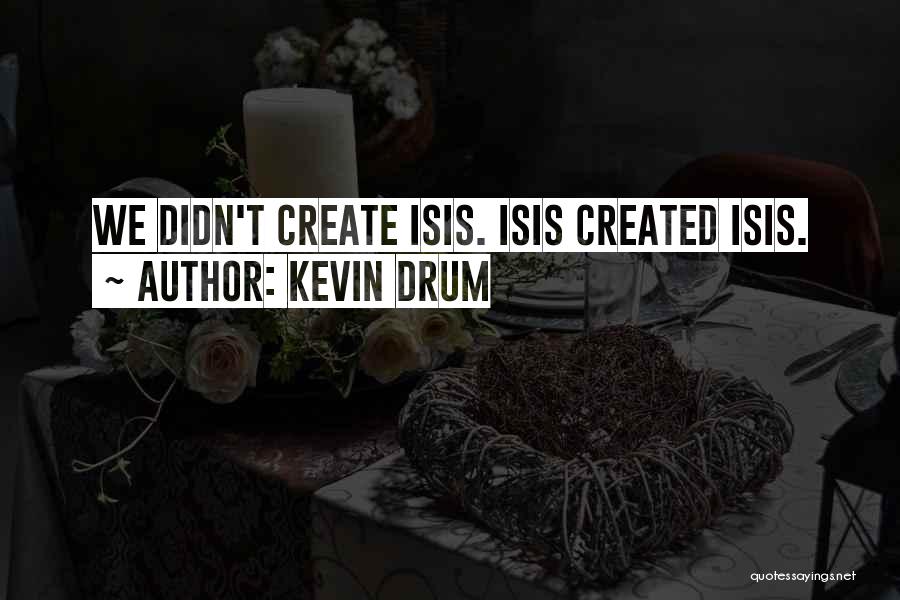 Drum Quotes By Kevin Drum