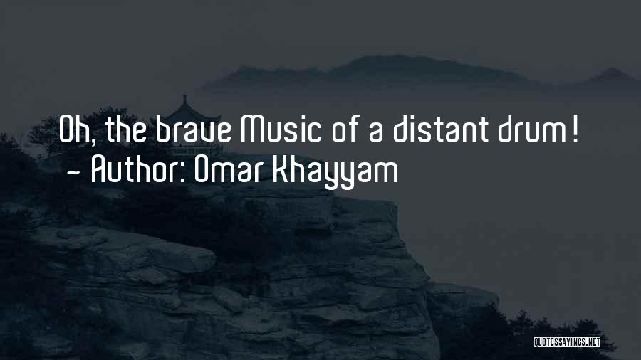 Drum Quotes By Omar Khayyam