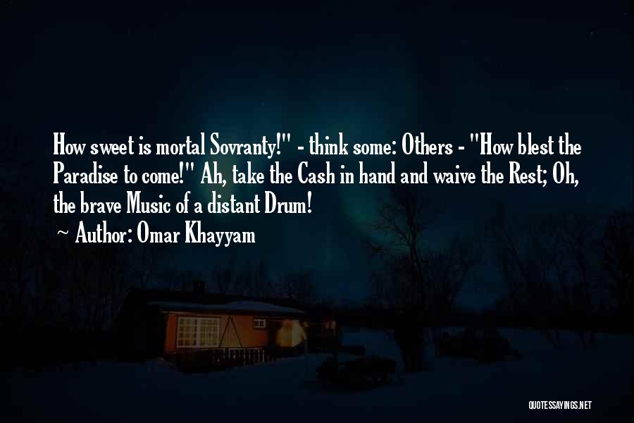 Drum Quotes By Omar Khayyam