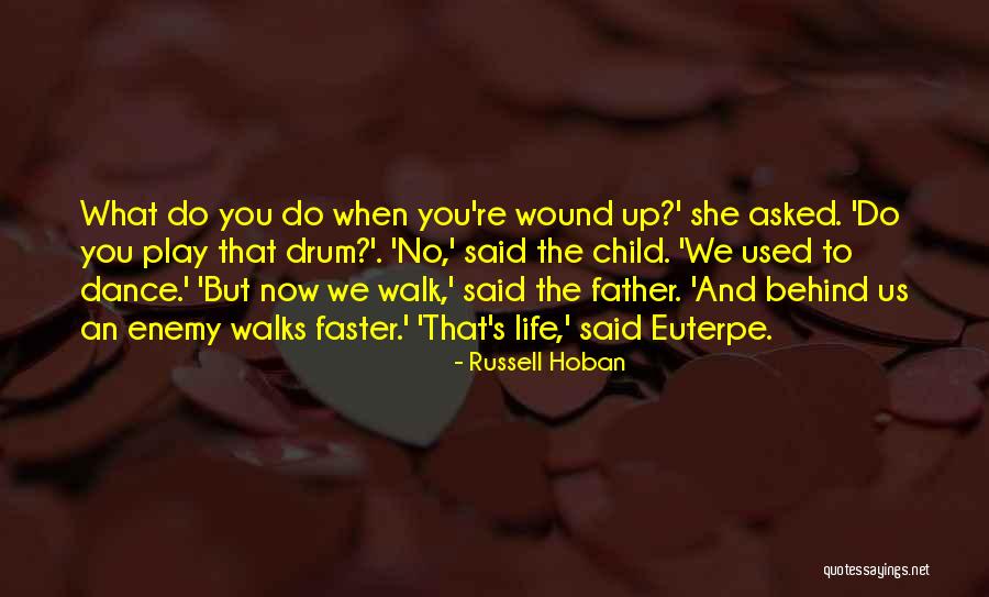 Drum Quotes By Russell Hoban