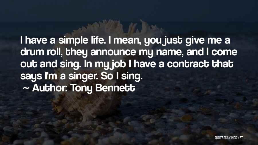 Drum Roll Please Quotes By Tony Bennett