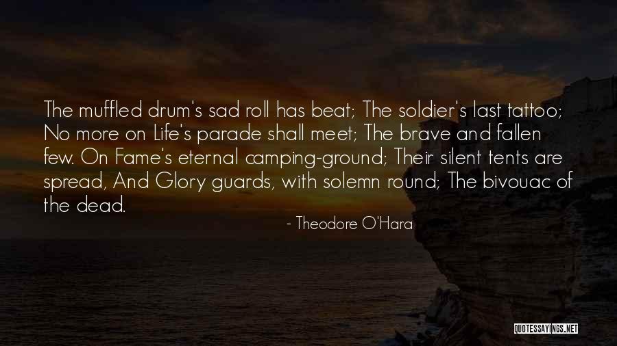 Drum Roll Quotes By Theodore O'Hara