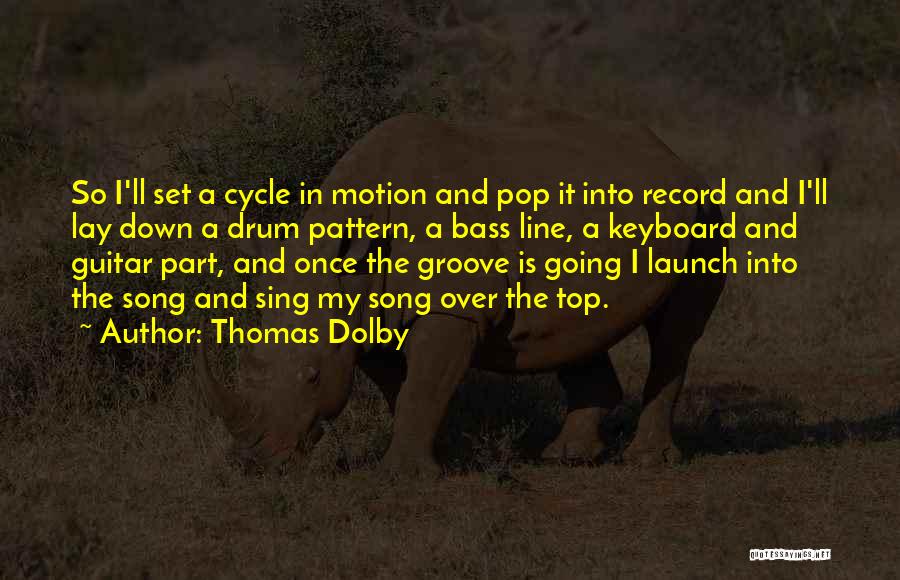 Drum Set Quotes By Thomas Dolby