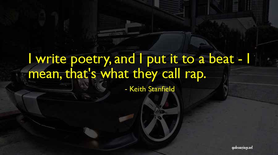 Drumfire Quotes By Keith Stanfield Drumfire Quotes By Keith Stanfield
